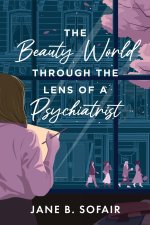 The Beauty World Through the Lens of a Psychiatrist
