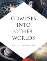 Glimpses into Other Worlds