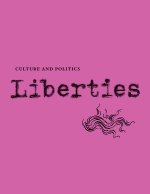 Liberties Journal of Culture & Politics