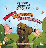Three Pampered Pugs Mabel's Marvelous Distractions