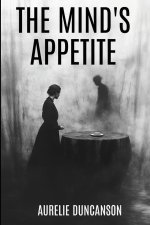 The Mind's Appetite