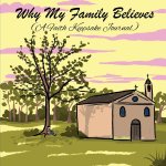 Why My Family Believes (A Faith Keepsake Journal)