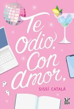 TE ODIO CON AMOR