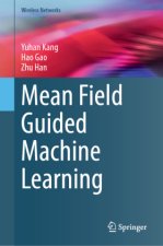 Mean Field Guided Machine Learning