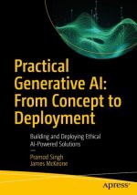 Practical Generative AI: From Concept to Deployment