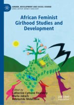 African Feminist Girlhood Studies and Development