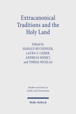 Extracanonical Traditions and the Holy Land