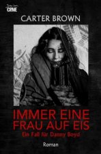 Immer eine Frau auf Eis - Ein Fall für Danny Boyd