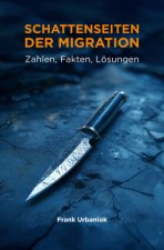 Schattenseiten der Migration: Zahlen, Fakten, Lösungen