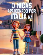 O Micas Apaixonado por Itália(na)