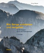 Wie Berge entstehen und vergehen