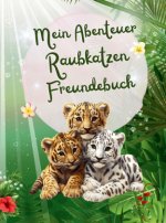 Mein Abenteuer Raubkatzen Freundebuch