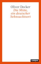 Die Mitte, ein deutscher Sehnsuchtsort