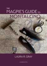 Magpie's Guide to Montalcino
