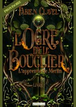L apprentie de Merlin - L'ogre et le bouclier