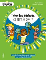 Trier les déchets, ça sert à quoi ?