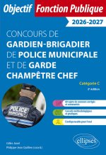 Annales corrigées. Concours de gardien-brigadier de police municipale et de garde champêtre chef