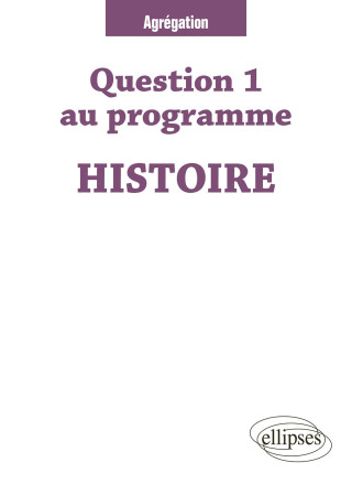 Question 1 au programme - Histoire