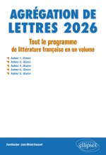 Agrégation de Lettres 2026. Tout le programme de Littérature française en un volume