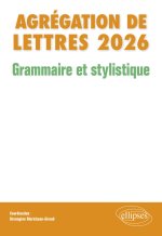 Grammaire et stylistique. Agrégation de Lettres 2026