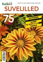 Suvelilled. Kodu & Aia praktiline aiavihik 75