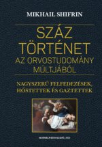 Száz történet az orvostudomány múltjából