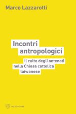 Incontri antropologici. Il culto degli antenati nella Chiesa cattolica taiwanese