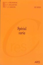 CAHIERS DE LA RECHERCHE SUR L'EDUCATION ET LES SAVOIRS 22/2023. SPECIAL VARIA