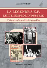 La légende SKF - Lutte, Emploi, Industrie