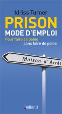 Prison : Mode d'emploi