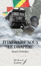 ITINERAIRE SOUS LE DRAPEAU