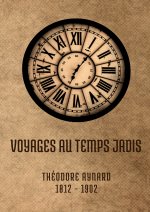 VOYAGES AU TEMPS JADIS