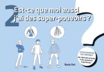 Est-ce que moi aussi j’ai des super-pouvoirs?La philosophie des enfants. Des réponses simples à des questions importantes