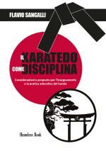 Karatedo come disciplina. Considerazioni e proposte per l'insegnamento e la pratica educativa del karate