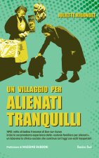 villaggio per alienti tranquilli. 1892: nella cittadina francese di Dun-sur-Auron inizia la sorprendente esperienza della «colonia familiare per alien
