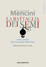 battaglia dei semi. Come uscire dai monopoli alimentari