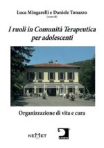 ruoli in Comunità Terapeutica per adolescenti. Organizzazione di vita e cura