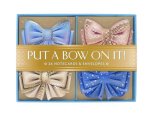 PUT A BOW ON IT