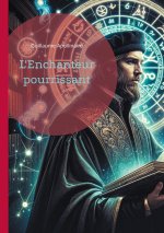 ENCHANTEUR POURRISSANT
