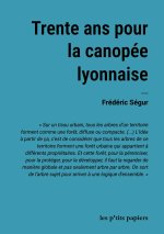 TRENTE ANS POUR CANOPEE LYONNAISE