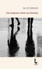 J'ai toujours aimé ma femme