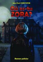 Où es-tu Zora?