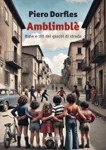 Amblimblè. Rime e riti dei giochi di strada