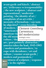 Clement Greenberg. L'avventura del modernismo. Antologia critica