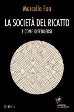 società del ricatto. E come difendersi