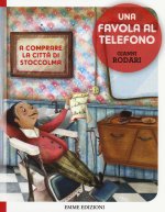 A comprare la città di Stoccolma. Una favola al telefono