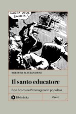 santo educatore. Don Bosco nell'immaginario popolare