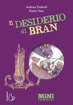 desiderio di Bran. Miniromanzi ad alta leggibilità