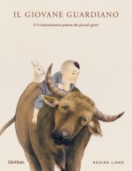 giovane guardiano. E il rivoluzionario potere dei piccoli gesti