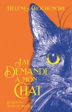 J'ai demandé à mon chat